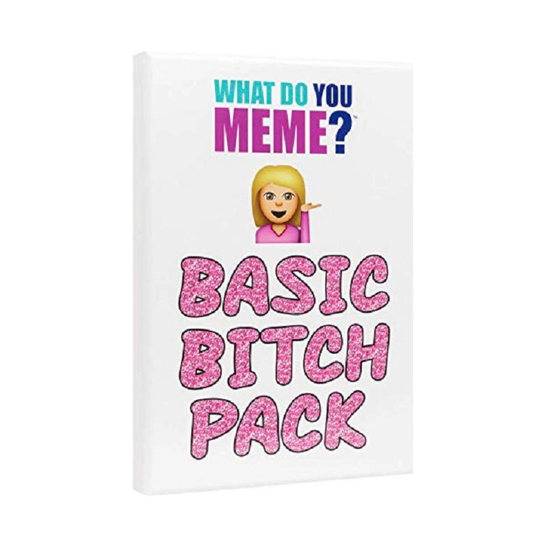 What Do You Meme? Basic Bitch Expansion Pack